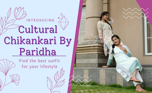 Introducing Paridha’s Latest Collection: Cultural Chikankari – A Celebration of Tradition and Elegance